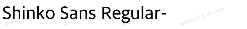 Shinko Sans Regular字体转换 Shinko Sans Regular字体转换